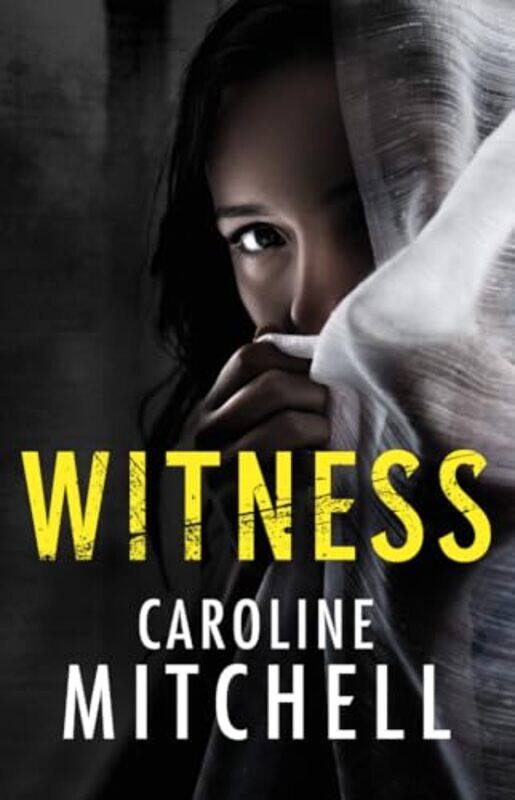 

Witness by Caroline Mitchell-Paperback