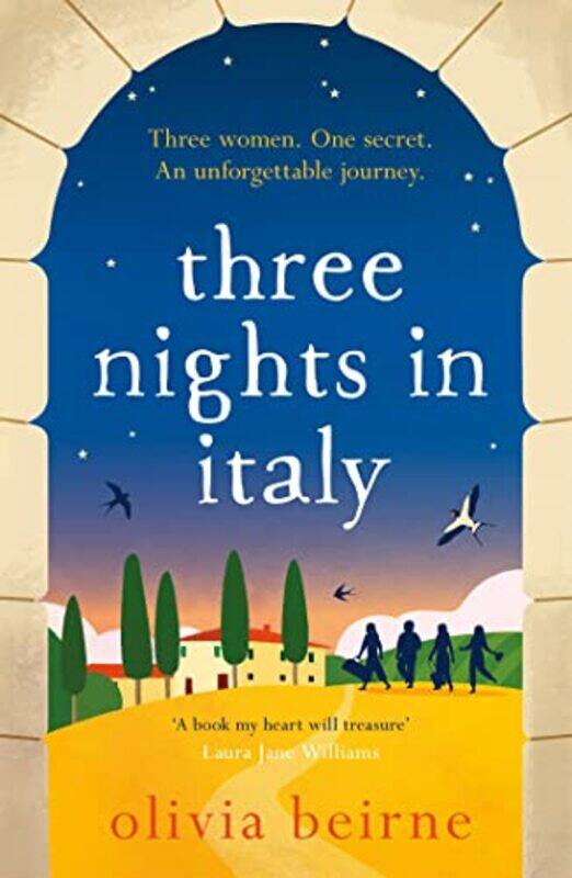 

Three Nights in Italy a hilarious and heartwarming story of love second chances and the importance of not taking life for granted by Olivia Beirne-Pap