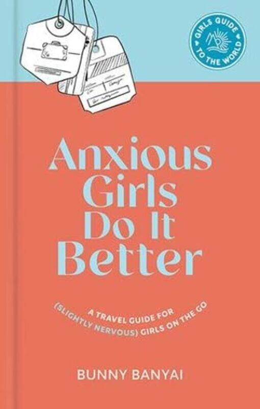 

Anxious Girls Do It Better by Bunny Banyai-Hardcover
