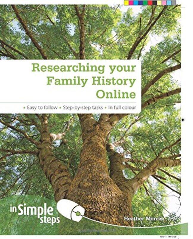 

Researching Your Family History Online In Simple Steps, Paperback Book, By: Ms Heather Morris