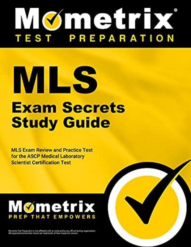 

Medical Laboratory Science Exam Secrets Study Guide Mls Exam Review And Practice Test For The Ascp By Mometrix - Paperback