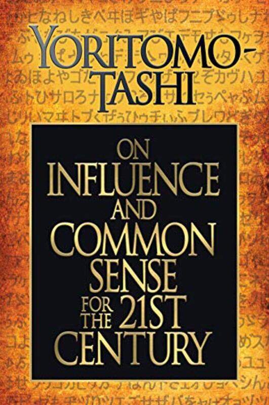 

On Influence And Common Sense For The 21St Century By Yoritomo Tashi -Paperback