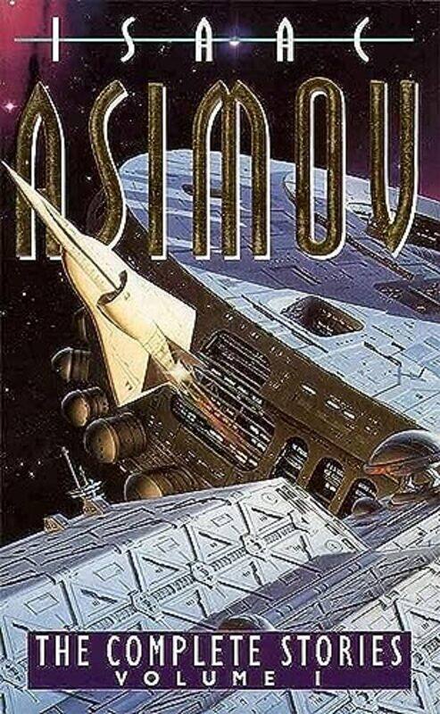 

The Complete Stories Of Isaac Asimov V 1 By Isaac Asimov -Paperback