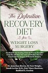 The Definitive Recovery Diet For Weight Loss Surgery For Health And Healing With The Proven Benefi by Brown Jonathan Paperback