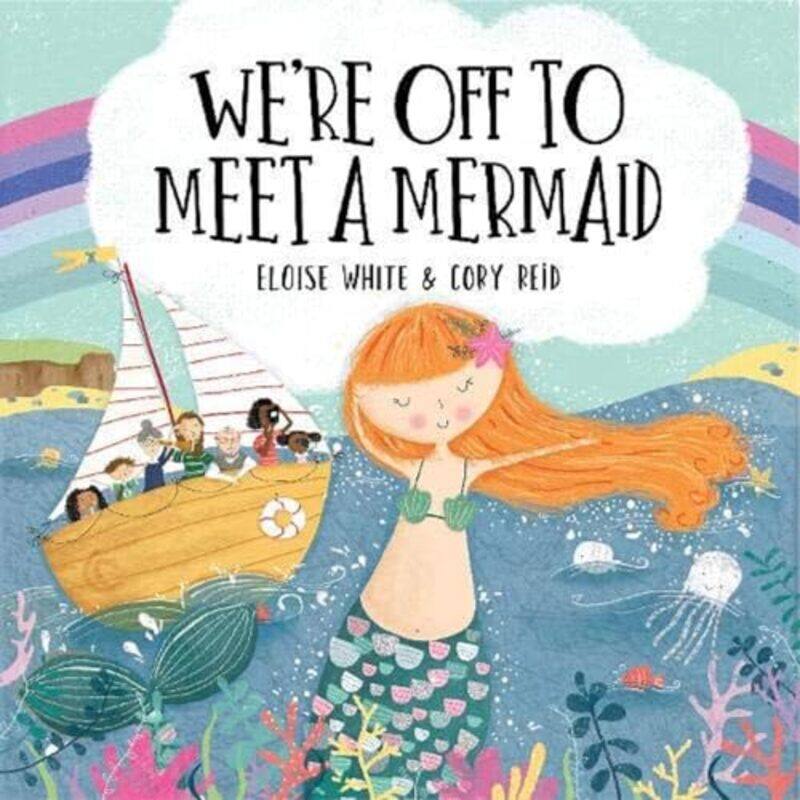 

Were Off to Meet A Mermaid by Eloise WhiteCory Reid-Paperback
