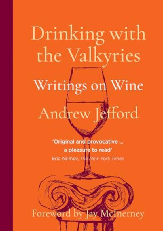 

Drinking With The Valkyries by Andrew Jefford-Hardcover