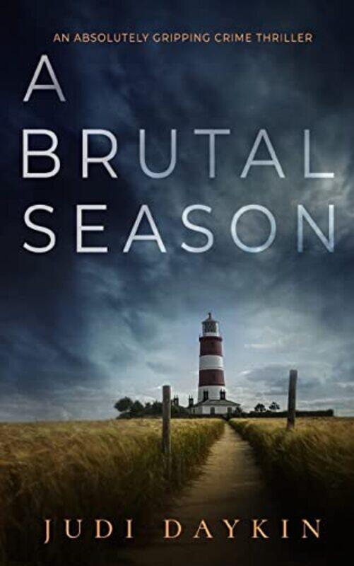 

A BRUTAL SEASON an absolutely gripping crime thriller by Judi Daykin-Paperback