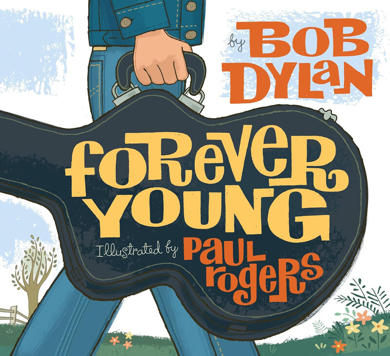 

Forever Young, Hardcover Book, By: Bob Dylan