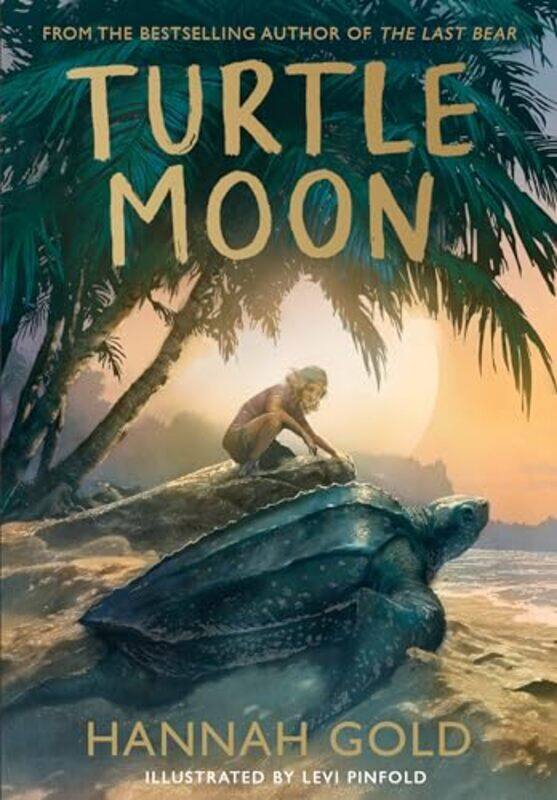 

Turtle Moon By Gold, Hannah - Pinfold, Levi -Hardcover