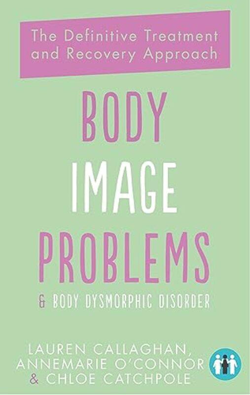 

Body Image Problems And Body Dysmorphic Disorder By Annemarie O'Connor -Paperback