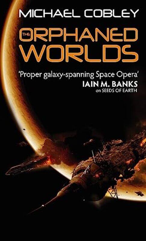 

The Orphaned Worlds by Michael Cobley-Paperback