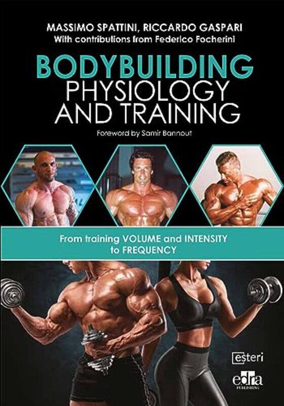 

Bodybuilding Physiology And Training by Massimo SpattiniRiccardo Gaspari-Paperback