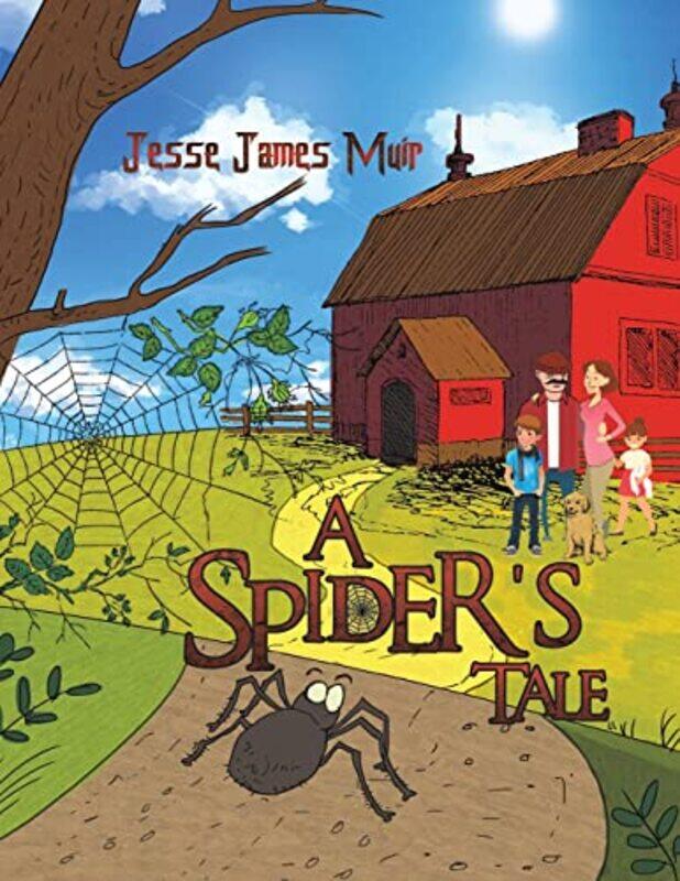 

A Spiders Tale by Jesse James Muir-Paperback