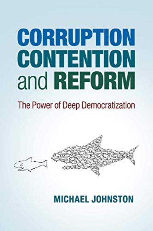 

Corruption Contention And Reform by Michael (Colgate University, New York) Johnston-Paperback