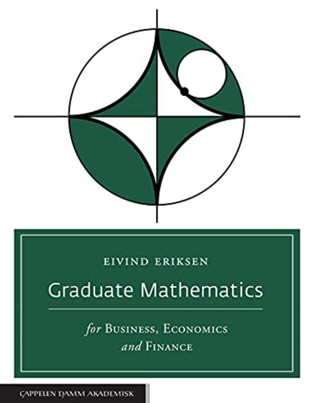 

Graduate Mathematics For Business Economics And Finance by Professor Eivind Eriksen-Paperback