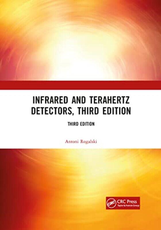 

Infrared and Terahertz Detectors Third Edition by Andy ChildSarah Battyll-Paperback