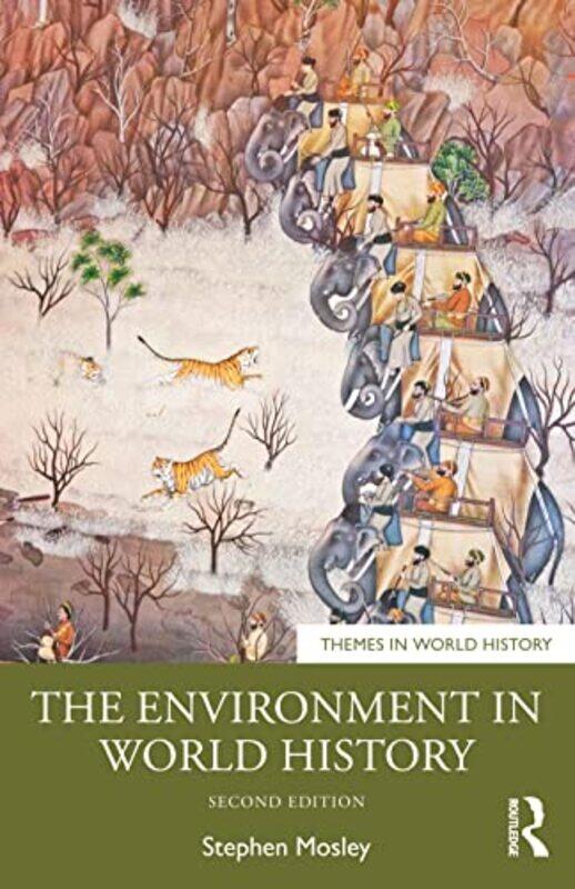 

The Environment in World History by Stephen Leeds Metropolitan University, UK Mosley-Paperback