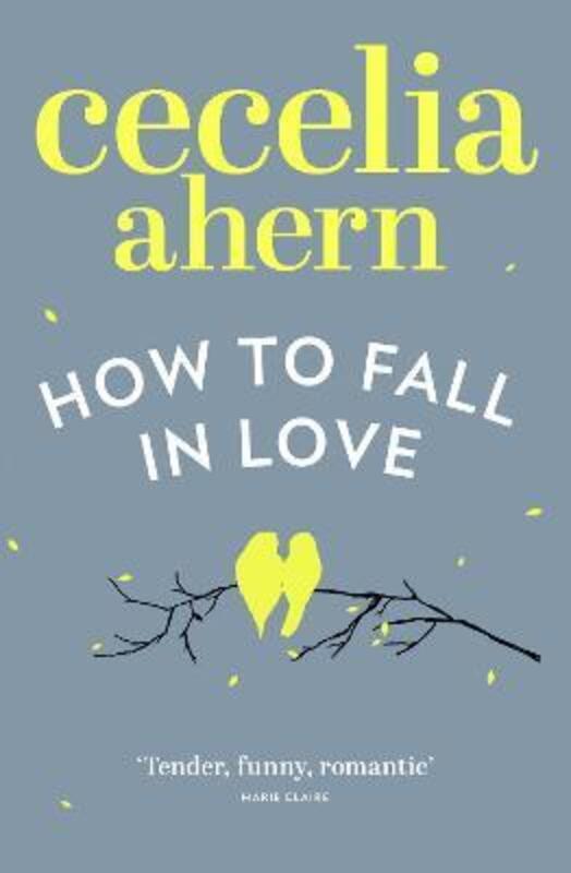 How to Fall in Love.paperback,By :Cecelia Ahern