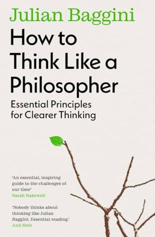 

How To Think Like A Philosopher by Julian Baggini-Paperback