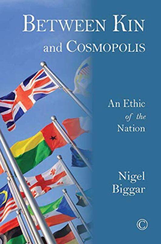 

Between Kin and Cosmopolis by Nigel Biggar-Paperback