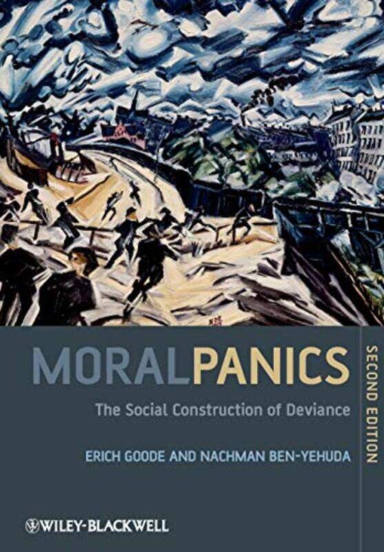 

Moral Panics by Erich (State University of New York at Stony Brook) GoodeNachman (Hebrew University, Jerusalem) Ben-Yehuda-Paperback