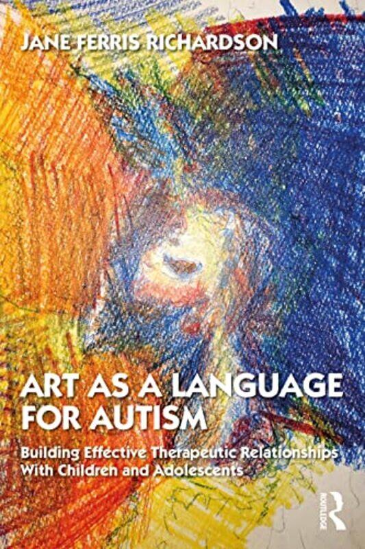 

Art as a Language for Autism by Emily J University of Utah SalisburyPatricia University of Cincinnati Van Voorhis-Paperback