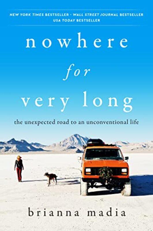 

Nowhere For Very Long by Brianna Madia..Paperback