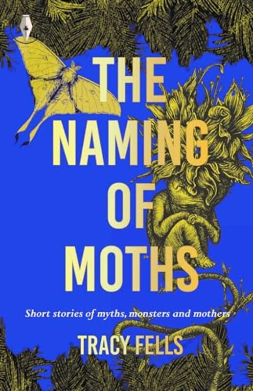 The Naming Of Moths By Fells, Tracy Paperback