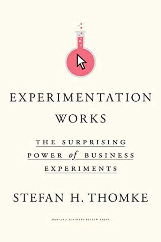 

Experimentation Works by Stefan H Thomke-Hardcover