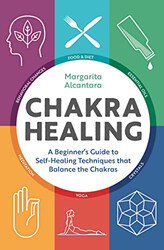Chakra Healing, Paperback Book, By: Alcantara Margarita