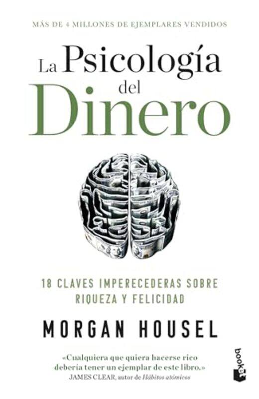 

La Psicolog A Del Dinero 18 Claves Imperecederas Sobre Riqueza Y Felicidad The Psychology Of Mone,Paperback By Housel, Morgan