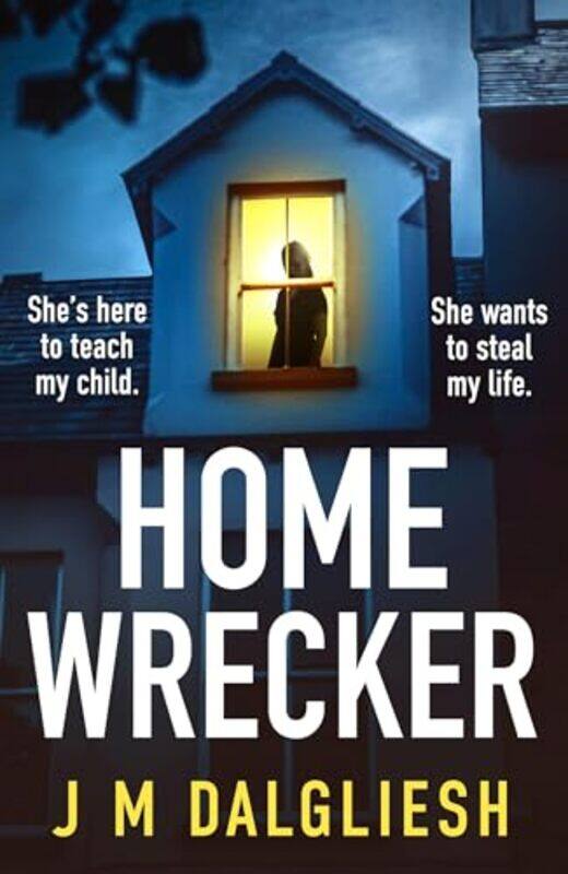 

Homewrecker An Utterly Gripping Psychological Thriller With A Gaspoutloud Twist by Dalgliesh, J M , Paperback