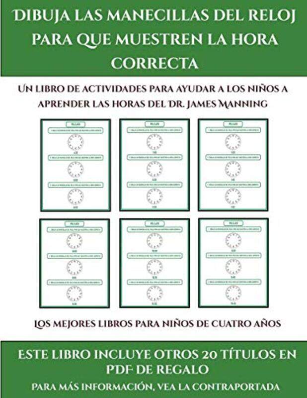 

Los mejores libros para ninos de cuatro anos Dibuja las manecillas del reloj para que muestren la hora correcta by James Manning-Paperback