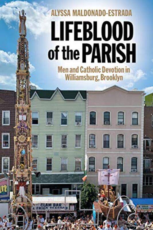 

Lifeblood of the Parish by Alyssa Maldonado-Estrada-Paperback