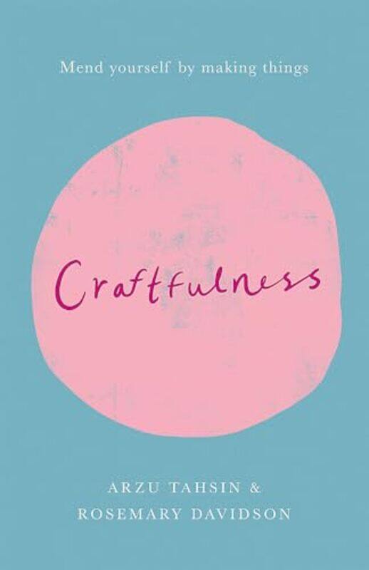 

Craftfulness by Rosemary DavidsonArzu Tahsin-Paperback
