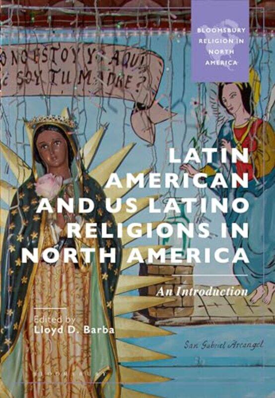 

Latin American and US Latino Religions in North America by Lloyd D Amherst College, USA Barba-Paperback
