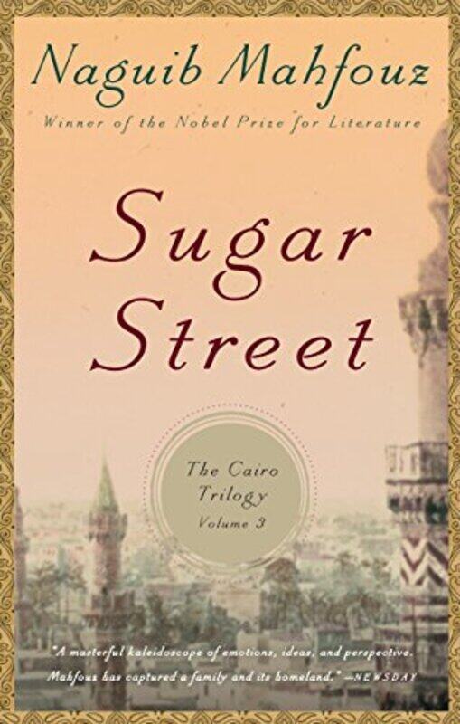 

Sugar Street The Cairo Trilogy Volume 3 By Mahfouz, Naguib Paperback