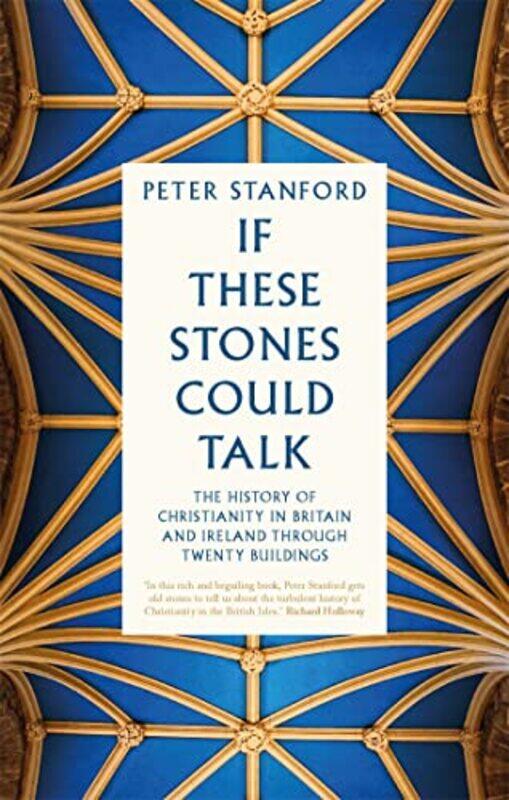 

If These Stones Could Talk by Peter Stanford-Paperback