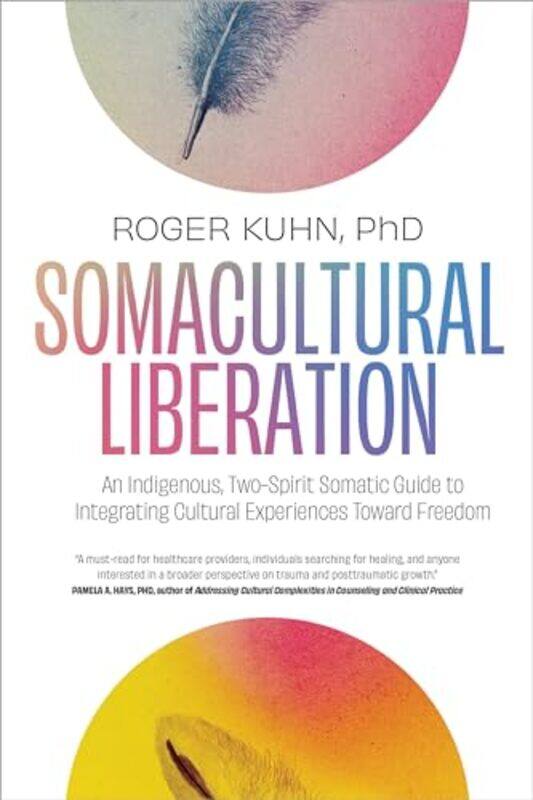 

Somacultural Liberation by Roger Kuhn -Paperback