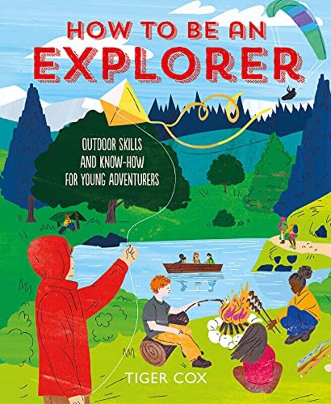 

How To Be An Explorer by Jason HazeleyJoel Morris-Hardcover
