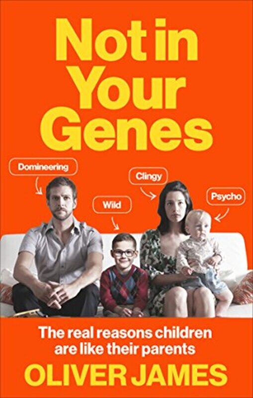 

Not In Your Genes by Oliver James-Paperback