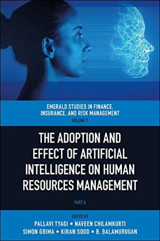 

The Adoption And Effect Of Artificial Intelligence On Human Resources Management By Pallavi Amity Unive...Hardcover