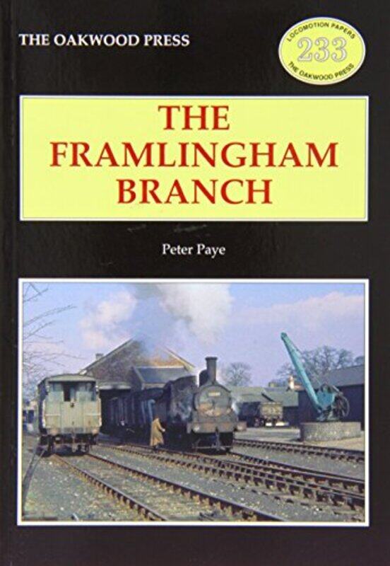 

The Framlingham Branch by Peter Paye-Paperback
