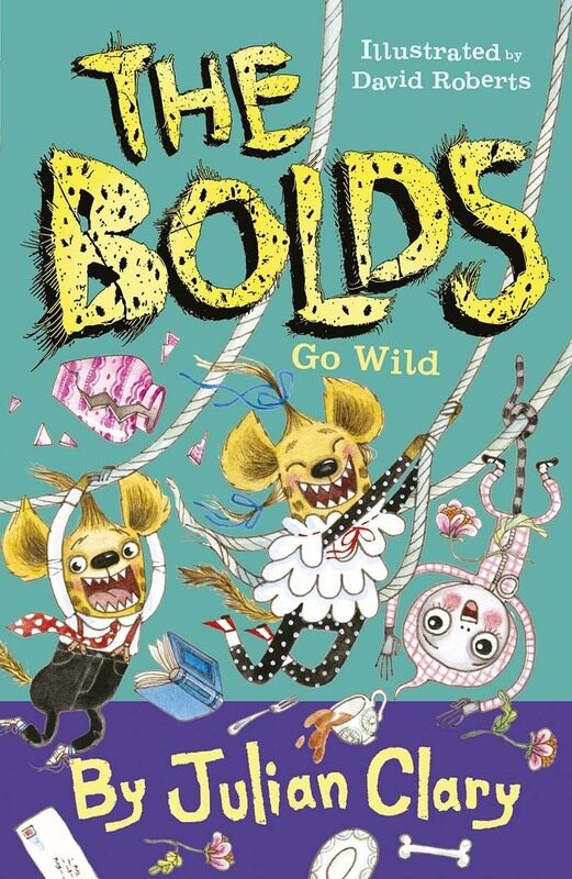 

The Bolds Go Wild, Paperback Book, By: Julian Clary - David Roberts