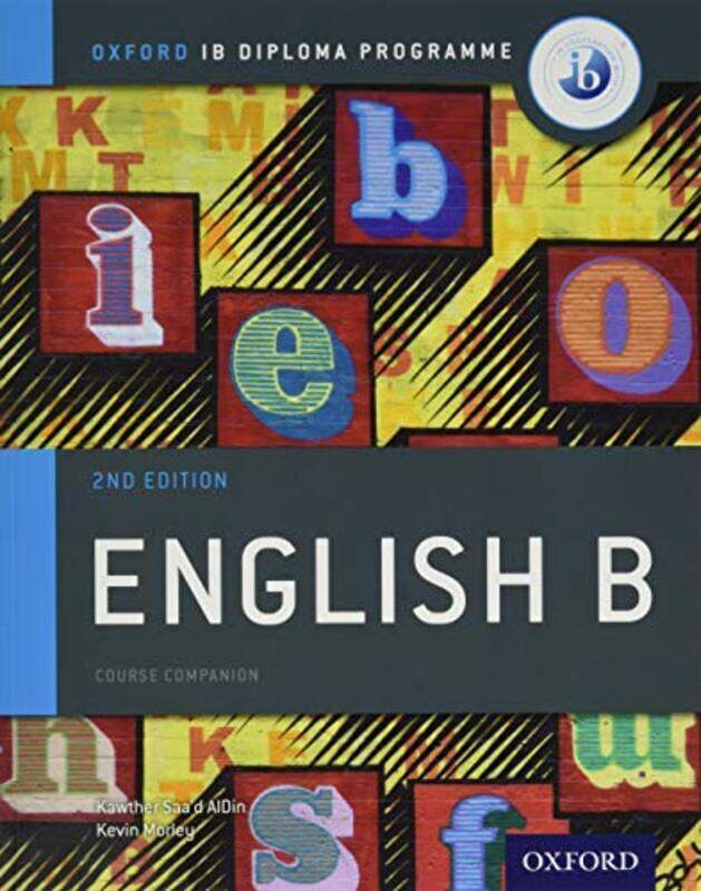 

Ib English B Course Book Pack Oxford Ib Diploma Programme Print Course Book & Enhanced Online Cour by Morley, Kevin - Aldin, Kawther Saa'D Paperback