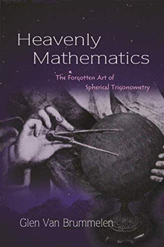 

Heavenly Mathematics by Glen Van Brummelen-Paperback