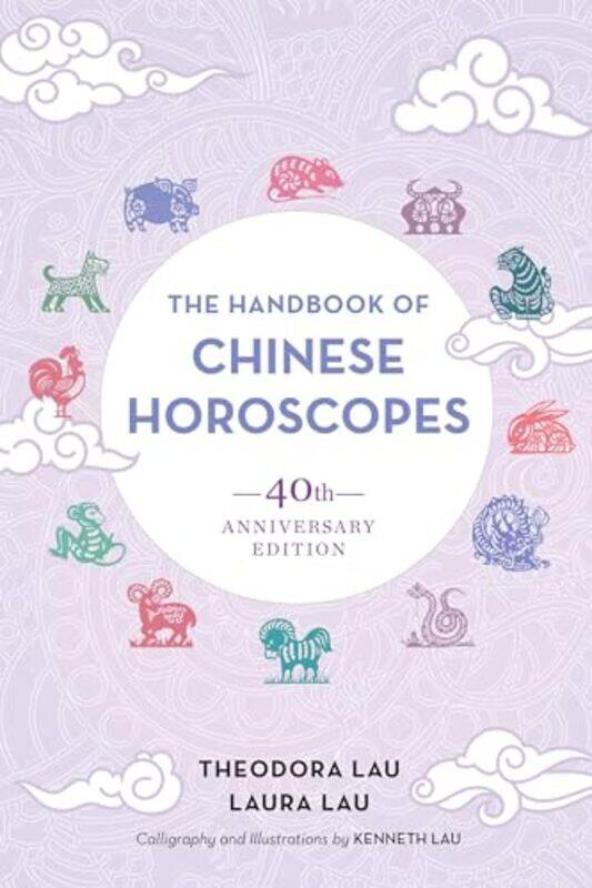 

The Handbook Of Chinese Horoscopes By Lau, Theodora - Lau, Laura -Paperback