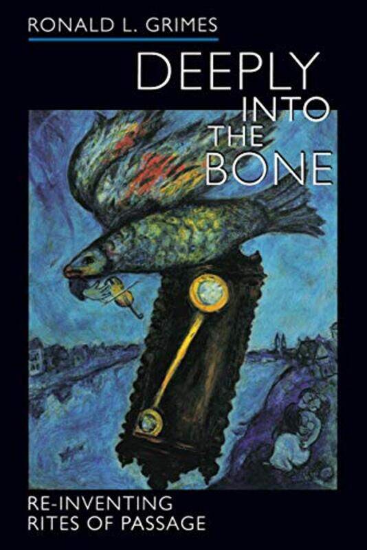 

Deeply into the Bone by Ron Hermosa Beach CA USA Brinkmann-Paperback