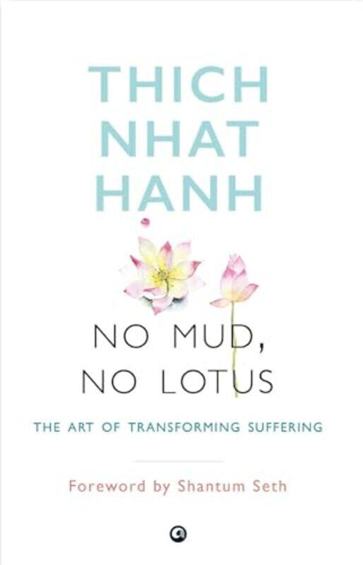 

No Mud No Lotus By Thich Nhat Hanh - Paperback