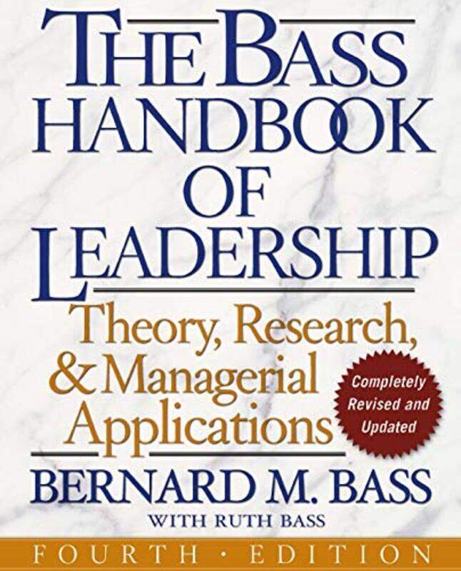 

Bass & Stogdills Handbook of Leadership: Theory, Research, & Managerial Applications, 4th Edition,Hardcover by Bernard M. Bass